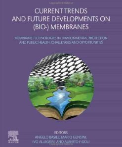 Current Trends and Future Developments on (Bio-) Membranes: Membrane Technologies in Environmental Protection and Public Health: Challenges and Opportunities 1st Edition - eBook PDF