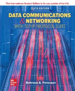 Data Communications and Networking with TCP/IP Protocol Suite 6th Edition Behrouz A. Forouzan - eBook PDF