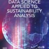 Data Science Applied to Sustainability Analysis 1st edition - eBook PDF