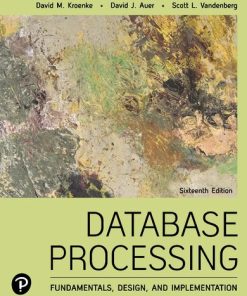Database Processing: Fundamentals, Design, and Implementation 16th Edition David M. Kroenke - eBook PDF