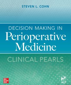 Decision Making in Perioperative Medicine: Clinical Pearls 1st edition - eBook PDF