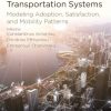 Demand for Emerging Transportation Systems: Modeling Adoption, Satisfaction, and Mobility Patterns 1st Edition Constantinos Antoniou - eBook PDF