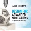 Design for Advanced Manufacturing Technologies and Processes 1st Edition - eBook PDF