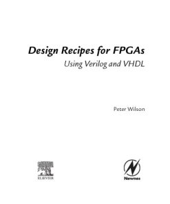 Design Recipes for FPGAs using Verilog and VHDL [2nd ed.] Peter Wilson - eBook PDF