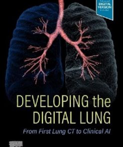 Developing the Digital Lung: From First Lung CT to Clinical AI 1st Edition John D. Newell - eBook PDF