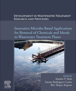 Development in Wastewater Treatment Research and Processes: Innovative Microbe-Based Applications for Removal 1st Edition - eBook PDF