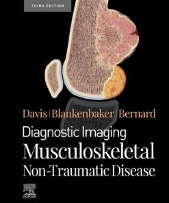 Diagnostic Imaging: Musculoskeletal Non-Traumatic Disease 3rd Edition Authors: Kirkland W. Davis - eBook PDF