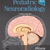 Diagnostic Imaging: Pediatric Neuroradiology 3rd Edition Kevin R. Moore - eBook PDF