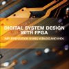 Digital System Design with FPGA: Implementation Using Verilog and VHDL 1st Edition Unsalan - eBook PDF