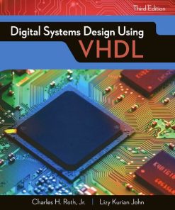 Digital Systems Design Using VHDL 3rd Edition Charles H. Roth - eBook PDF