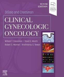 DiSaia and Creasman Clinical Gynecologic Oncology 10th Edition William T. Creasman Md (Editor) - eBook PDF