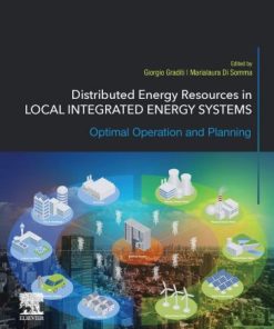 Distributed Energy Resources in Local Integrated Energy Systems: Optimal Operation and Planning 1st Edition- eBook PDF