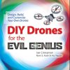 DIY Drones for the Evil Genius: Design, Build, and Customize Your Own Drones: Design, Build, and Customize Your Own Drones 1st Edition - eBook PDF