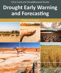 Drought Early Warning and Forecasting: Theory and Practice 1st Edition Chris Funk - eBook PDF