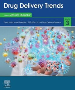Drug Delivery Trends: Volume 3: Expectations and Realities of Multifunctional Drug Delivery Systems 1st Edition Ranjita Shegokar (Editor) - eBook PDF
