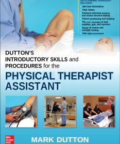 Dutton’s Introductory Skills and Procedures for the Physical Therapist Assistant 1st Edition Mark Dutton - eBook PDF