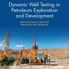 Dynamic Well Testing in Petroleum Exploration and Development 2nd Edition Huinong Zhuang - eBook PDF