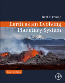 Earth as an Evolving Planetary System (Fourth Edition) Kent C. Condie - eBook PDF