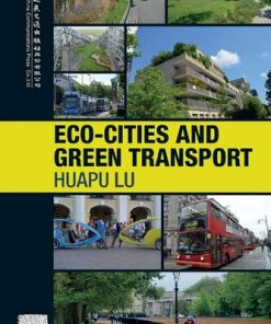 Eco-Cities and Green Transport 1st Edition Huapu Lu - eBook PDF