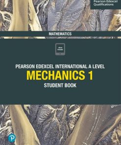 Edexcel International A Level Mathematics Mechanics 1 Student Book: Student Book 1st Edition Joe Skrakowski - eBook PDF