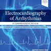 Electrocardiography of Arrhythmias-A Comprehensive Review-A Companion to Cardiac Electrophysiology, 2e (Mar 8, 2021)_(032368050X)_(Elsevier).pdf - eBook PDF