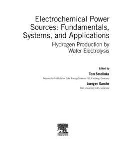 Electrochemical power sources: fundamentals, systems, and applications : hydrogen production by water electrolysis / 1st Edition Edited By Tom Smolinka - eBook PDF