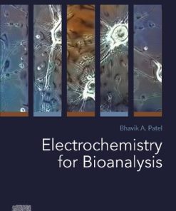 Electrochemistry for Bioanalysis 1st Edition Bhavik A. Patel - eBook PDF