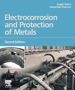 Electrocorrosion and Protection of Metals 2nd Edition Joseph Riskin Alexander Khentov - eBook PDF