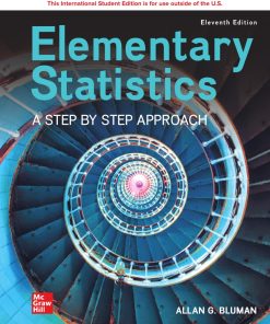 Elementary Statistics: A Step By Step Approach, 11e ISE 11th/ISE Edition Allan Bluman - eBook PDF
