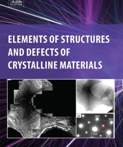 Elements of Structures and Defects of Crystalline Materials 1st Edition - eBook PDF