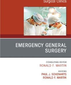 Emergency General Surgery, An Issue of Surgical Clinics, Volume 98-5 1st Edition Ronald Martin - eBook PDF