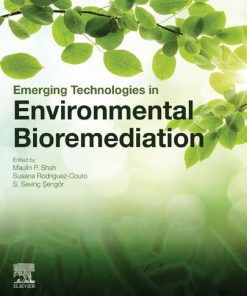 Emerging Technologies in Environmental Bioremediation 1st Edition Maulin P. Shah - eBook PDF