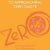 Emerging Trends to Approaching Zero Waste: Environmental and Social Perspectives 1st Edition Chaudhery Mustansar Hussain (Editor) - eBook PDF