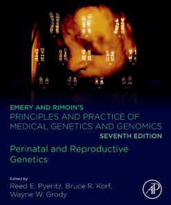 Emery and Rimoin’s Principles and Practice of Medical Genetics and Genomics: Perinatal and Reproductive Genetics 7th Edition Reed E. Pyeritz (Editor) - eBook PDF