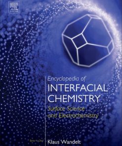 Encyclopedia of Interfacial Chemistry: Surface Science and Electrochemistry (Vol 1 - Vol 7) 1st Edition - eBook PDF