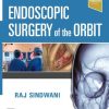 Endoscopic Surgery of the Orbit 1st Edition Raj Sindwani - eBook PDF