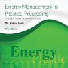 Energy Management in Plastics Processin: Strategies, Targets, Techniques, and Tools 3rd Edition Robin Kent - eBook PDF