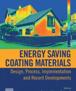 Energy Saving Coating Materials: Design, Process, Implementation and Recent Developments 1st Edition Goutam Kumar Dalapati - eBook PDF