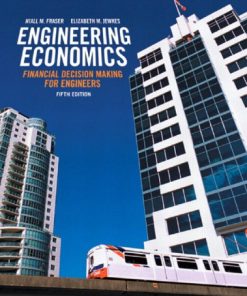 Engineering Economics Financial Decision Making for Engineers 5th Edition Niall Fraser - eBook PDF