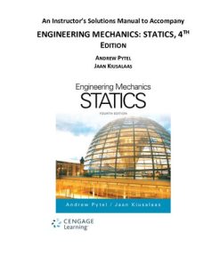 Engineering Mechanics: statics, Instructor's Solutions Manual 4th Edition Andrew Pytel - eBook PDF