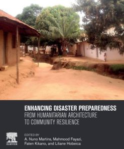 Enhancing Disaster Preparedness: From Humanitarian Architecture to Community Resilience 1st Edition - eBook PDF
