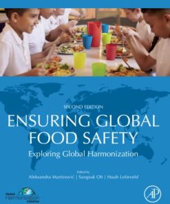 Ensuring Global Food Safety: Exploring Global Harmonization 2nd Edition Aleksandra Martinovic (Editor) - eBook PDF