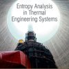 ENTROPY ANALYSIS IN THERMAL ENGINEERING SYSTEMS 1ST Edition Yousef Haseli - eBook PDF