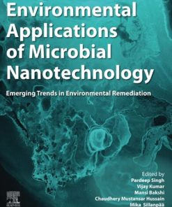 Environmental Applications of Microbial Nanotechnology: Emerging Trends in Environmental Remediation 1st Edition - eBook PDF