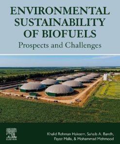Environmental Sustainability of Biofuels: Prospects and Challenges 1st Edition - eBook PDF