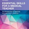 Essential Skills for a Medical Teacher: An Introduction to Teaching and Learning in Medicine - eBook PDF