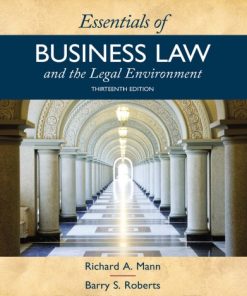 Essentials of Business Law and the Legal Environment 13th Edition Richard A. Mann - eBook PDF