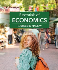 Essentials of Economics, 10e 10th Edition N. Gregory Mankiw - eBook PDF