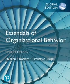 Essentials of Organizational Behavior, Global Edition, 15th Edition Stephen. Judge Robbins (Timothy.) - eBook PDF