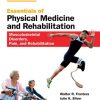 Essentials of Physical Medicine and Rehabilitation: Musculoskeletal Disorders, Pain, and Rehabilitation, 4e - eBook PDF